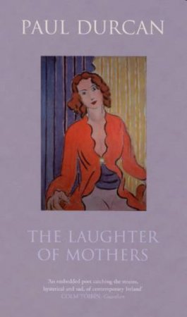 Laughter of Mothers by Paul Durcan