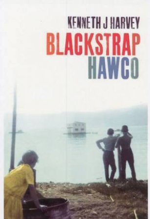 Blackstrap Hawco by Kenneth J Harvey