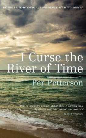 I Curse The River of Time by Per Petterson