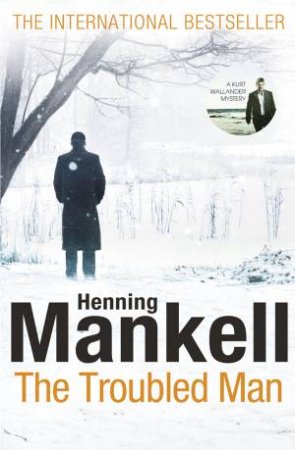 The Troubled Man by Henning Mankell