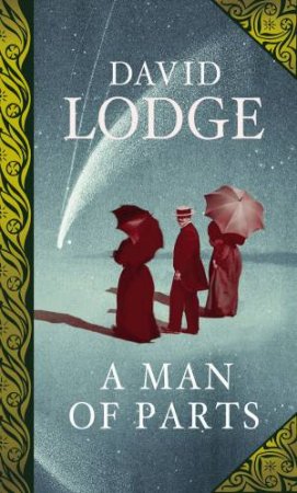 A Man of Parts by David Lodge