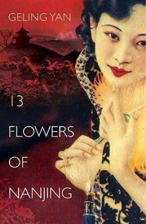 13 Flowers of Nanjing by Geling Yan