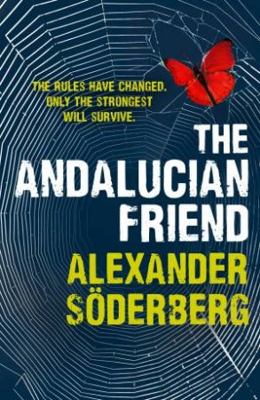 Andalucian Friend, The The First Book in the Brinkmann Trilogy by Alexander Soderberg