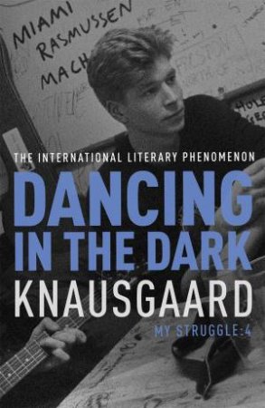 Dancing in the dark by Karl Ove Knausgaard