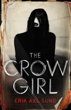 The Crow Girl by Erik Axl Sund