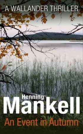 An Event in Autumn by Henning Mankell