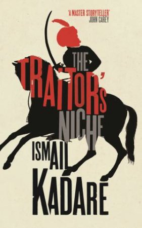 The Traitor's Niche by Ismail Kadare