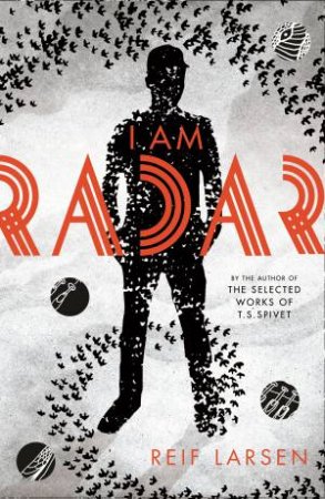 I Am Radar by Reif Larsen