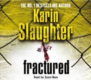 Fractured - C D by Karin Slaughter