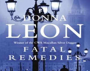 Fatal Remedies ( C D) by Donna Leon