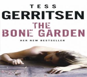 The Bone Garden - Cd by Tess Gerritsen