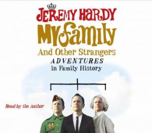 My Family and Other Strangers - C D by Jeremy Hardy