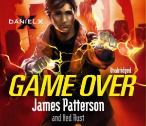 Game Over by James Patterson & Ned Rust