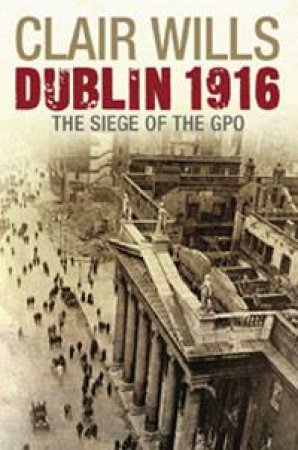 The Siege of the GPO by Clair Wills