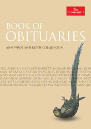 The Economist Book of Obituaries by Keith Colquhoun & Ann Wroe