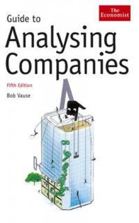 Guide to Analysing Companies, 5th Ed by Bob Vause