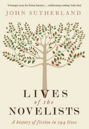 Lives of the Novelists by John Sutherland