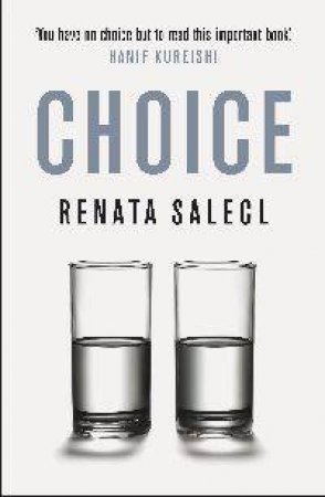 Choice by Renata Salecl