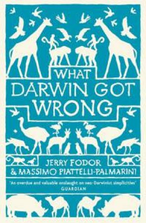 What Darwin Got Wrong by Jerry Fodor