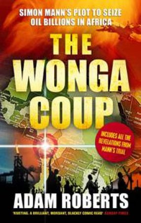 The Wonga Coup by Adam Roberts