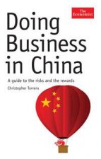 Doing Business in China A Guide to the Risks and the Rewards