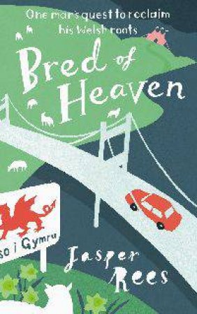 Bred of Heaven by Jasper Rees