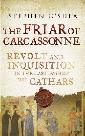 Friar of Carcassonne by Stephen O'Shea