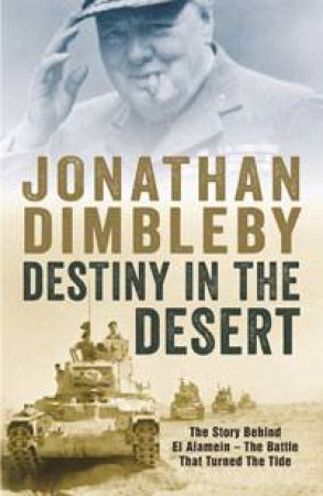 Destiny in the Desert by Jonathan Dimbleby