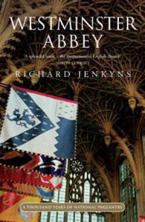 Westminster Abbey by Richard Jenkyns