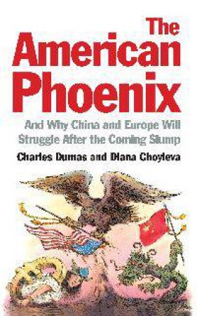 American Phoenix by Charles Dumas & Diana Choyleva