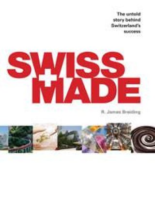 Swiss Made by James Breiding & Gerhard Schwarz & Rodge