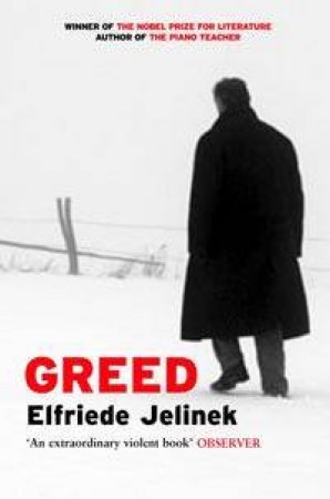 Greed by Elfriede Jelinek