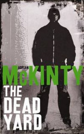 Dead Yard by Adrian McKinty