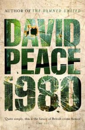 Nineteen Eighty (1980) by David Peace