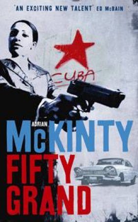 Fifty Grand by Adrian McKinty