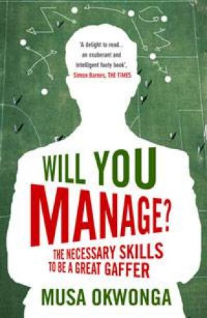 Will You Manage? by Musa Okwonga