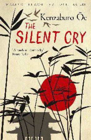 The Silent Cry by Kenzaburo Oe