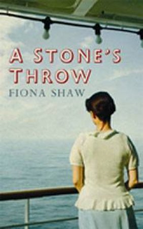 A Stone's Throw by Fiona Shaw