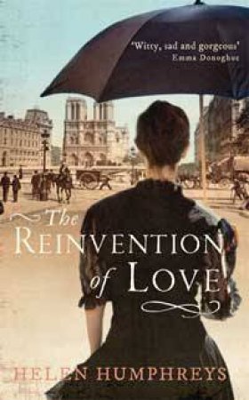 Reinvention of Love by Helen Humphreys