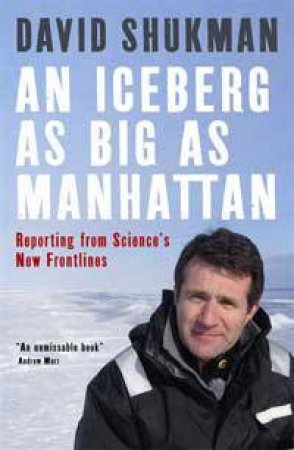 Iceberg As Big As Manhattan by David Shukman