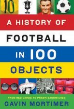 A History of Football in 100 Objects