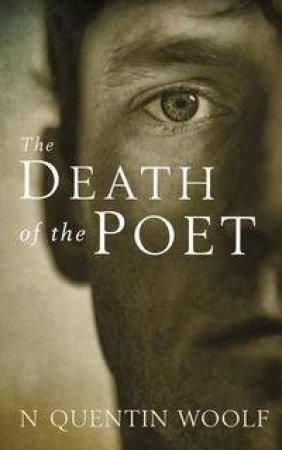 The Death of the Poet by N Quentin Woolf