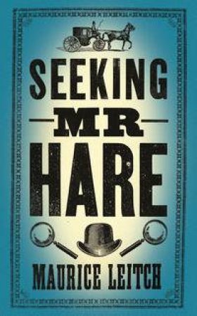 Seeking Mr Hare by Maurice Leitch