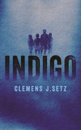 Indigo by Clemens Setz