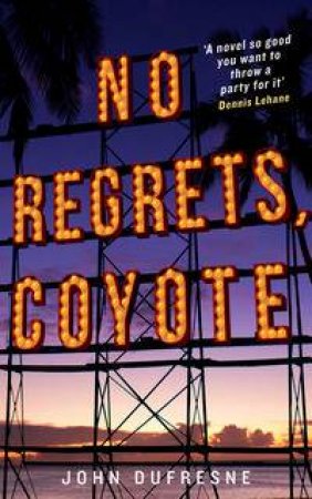 No Regrets, Coyote by John Dufresne