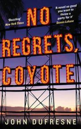 No Regrets, Coyote by John Dufresne