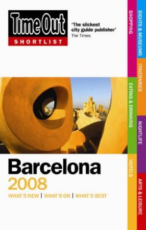 Time Out Shortlist: Barcelona 2008 by Time Out