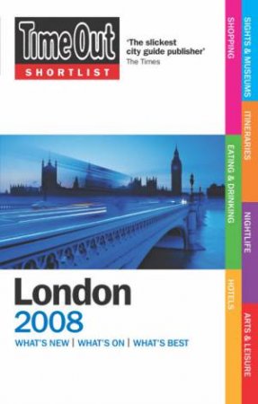 Time Out Shortlist: London 2008 by Time Out