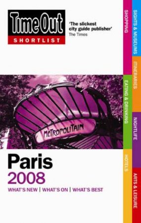 Time Out Shortlist: Paris 2008 by Time Out