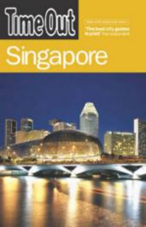 Time Out: Singapore, 1st Ed by Time Out